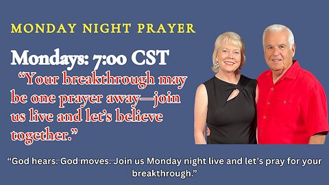 Monday Night Prayer Meeting: 7: 00 P.M. CST