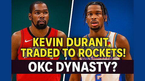 Kevin Durant Traded to Rockets! | NBA Draft Reactions & Thunder’s New Dynasty?