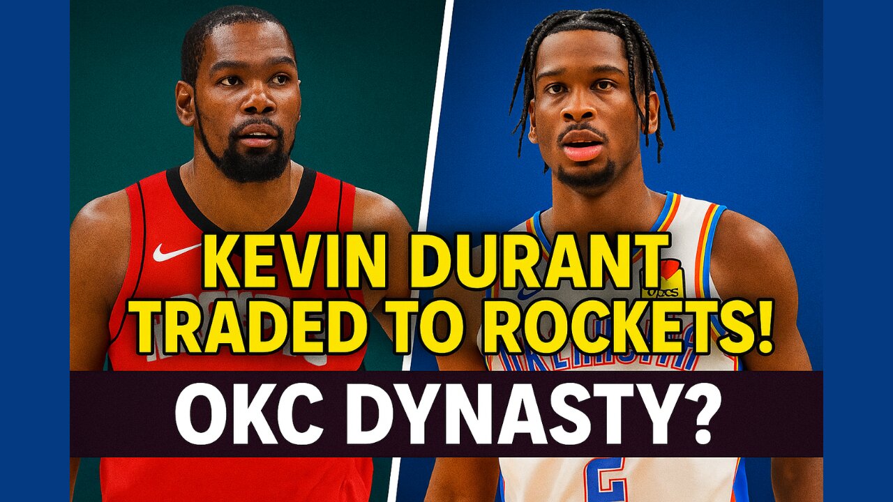 Kevin Durant Traded to Rockets! | NBA Draft Reactions & Thunder’s New Dynasty?