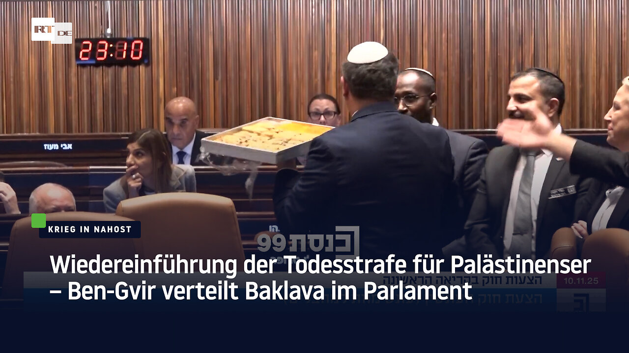 Wiedereinführung der Todesstrafe für Palästinenser – Ben-Gvir verteilt Baklava im Parlament
