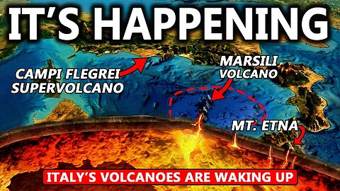 Could Europe's Hidden Supervolcano Soon Erupt? Mt. Etna & Campi Flegrei are Flashing Warning Signs