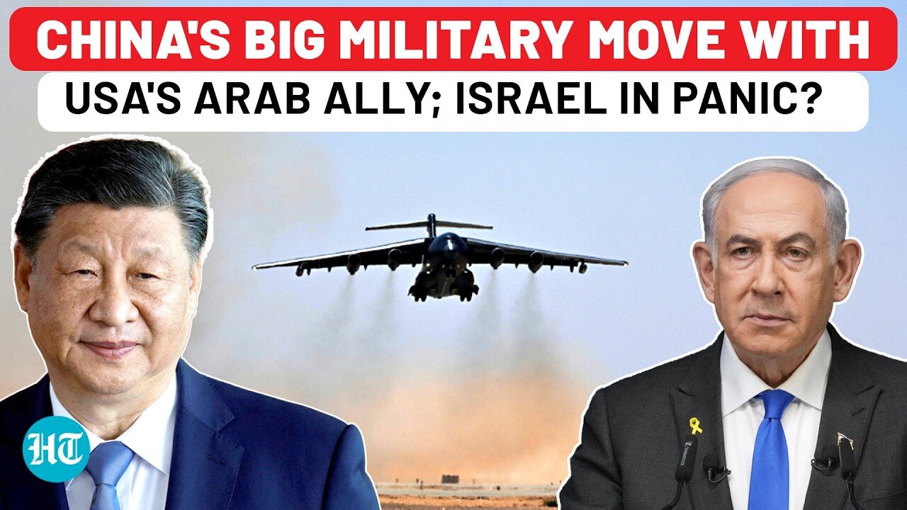 Iran Ally China Makes Israel Panic: Huge Military Move With Arab Nation As USA Exits Neighbourhood
