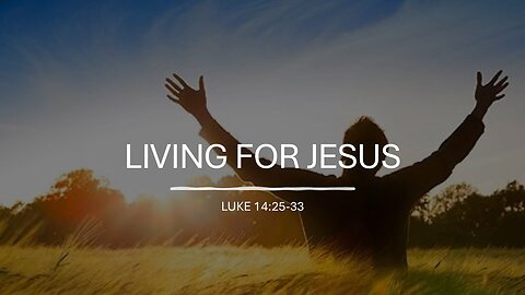 Living For Jesus