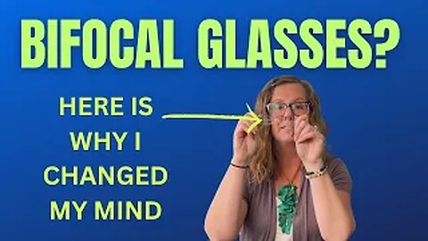 Bifocals Glasses? Here Is Why I Changed My Mind