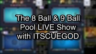 The 8 Ball & 9 Ball Pool LIVE Show with ITSCUEGOD