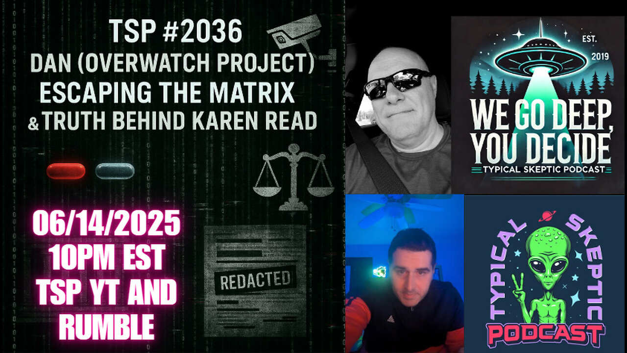🎙️ TSP #2036 – Dan of Overwatch Project | Escaping the Matrix & Karen Read Trial Breakdown