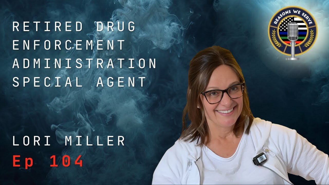Episode 104 retired DEA Special Agent Lori Schwarzkopf Miller