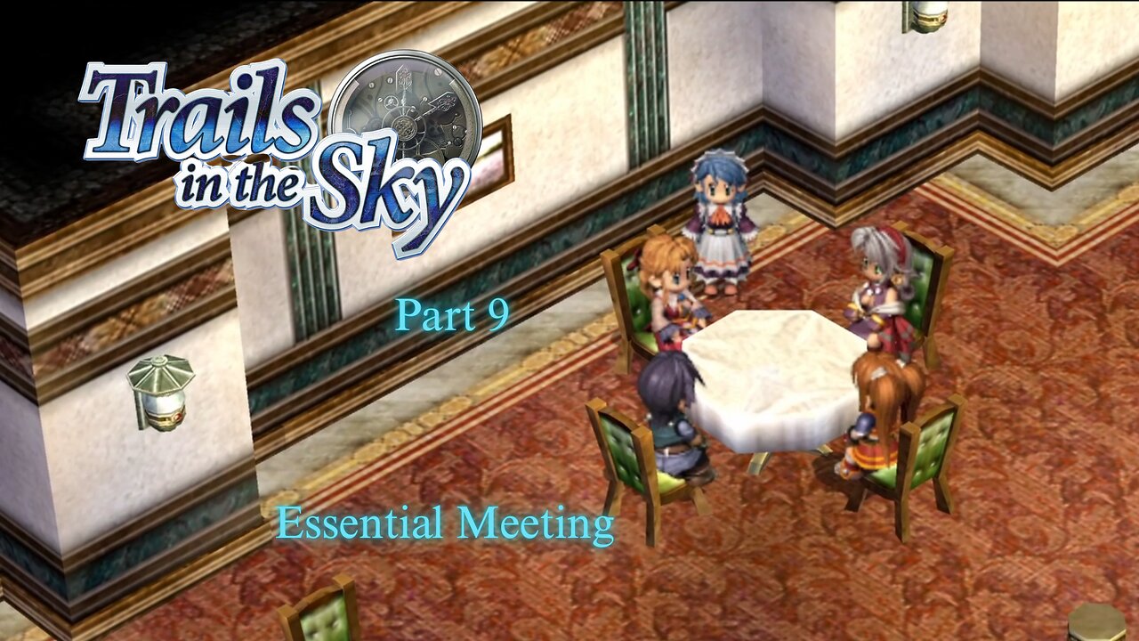 The Legend of Heroes Trails In The Sky Part 9 - Essential Meeting