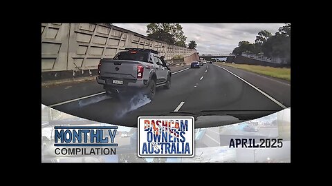 Dash Cam Owners Australia April 2025 On the Road Compilation