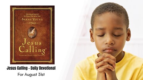 Jesus Calling - Daily Devotional - August 31st