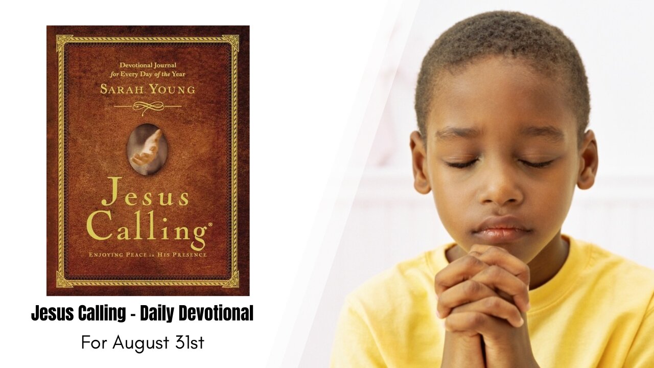 Jesus Calling - Daily Devotional - August 31st