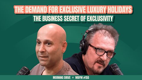 Morning Drive | The Demand for Exclusive Luxury Holidays | Mira Business FM