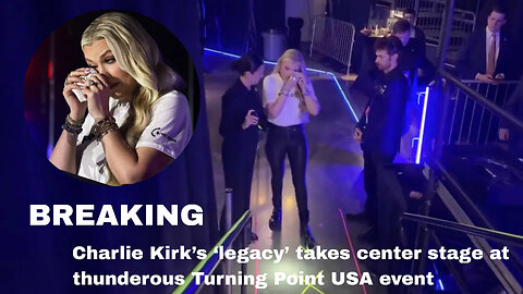 Charlie Kirk’s ‘legacy’ takes center stage at thunderous Turning Point USA event