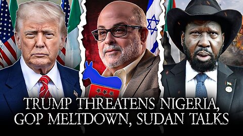 Trump Threatens Nigeria, GOP Jewish Coalition MELTDOWN On Antisemitism, Sudan Ceasefire Talks!