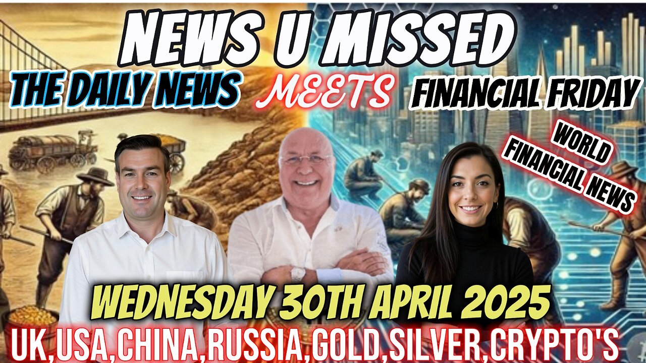 CHARLIE WARD DAILY NEWS MEETS FINANCIAL FRIDAY WITH PAUL BOOKER & DREW DEMI - WED 30TH APRIL 2025