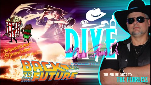 “The DIVE” with Charles Sherrod Jr. presents Back To The Future