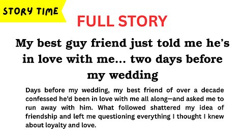 My Best Guy Friend Just Told Me He’s In Love With Me… Two Days Before My Wedding