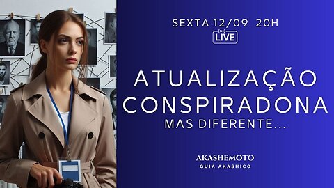 Uma atualização conspiradona diferente | Live 12 set 2025