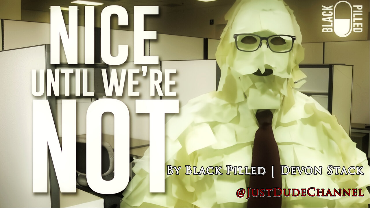 Nice Until We're Not | Black Pilled | Devon Stack