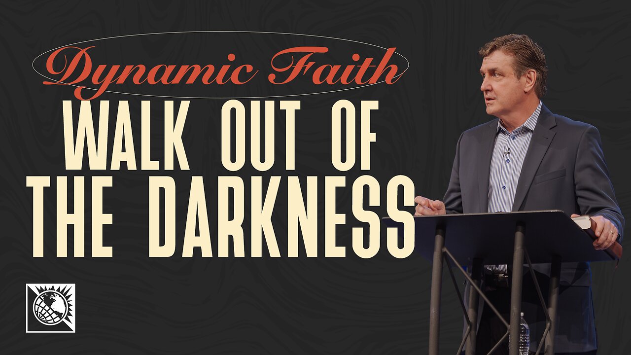Dynamic Faith [Walk Out of the Darkness]