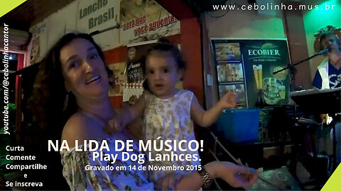 Com Marquinhos Oi - NO PLAYDOG LANCHES 14 de Novembro de 2015