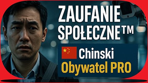 ZAUFANIE SPOŁECZNE™ 🇨🇳 Chiński Obywatel PRO