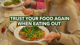 Trust Your Food Again When Eating Out