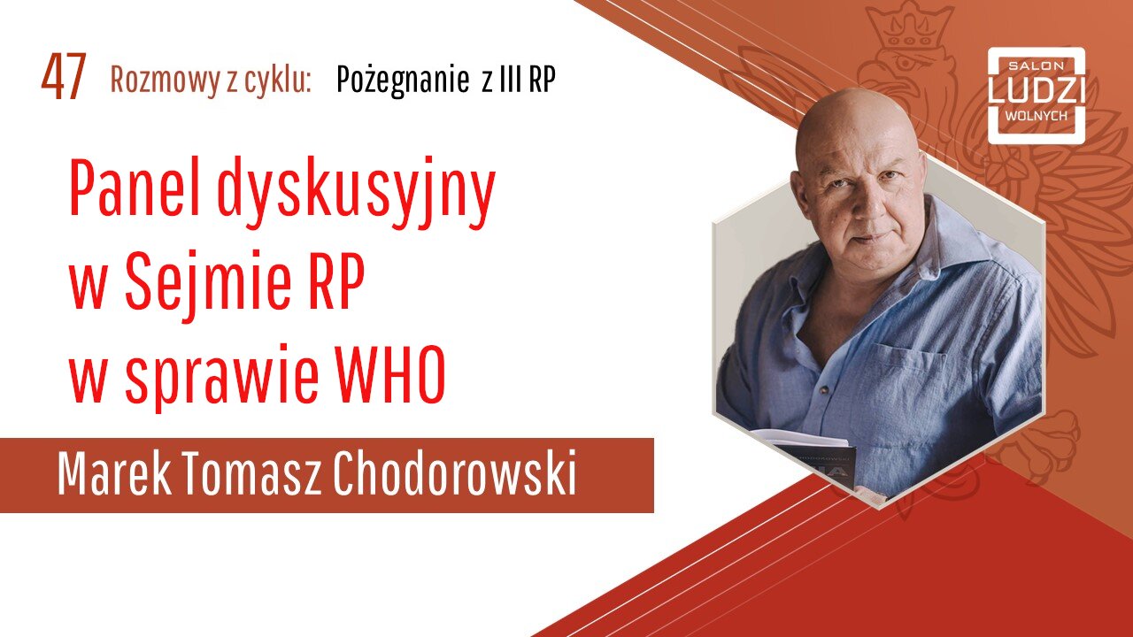 S01E47 – Pożegnanie z III RP Panel dyskusyjny w Sejmie RP w sprawie WHO