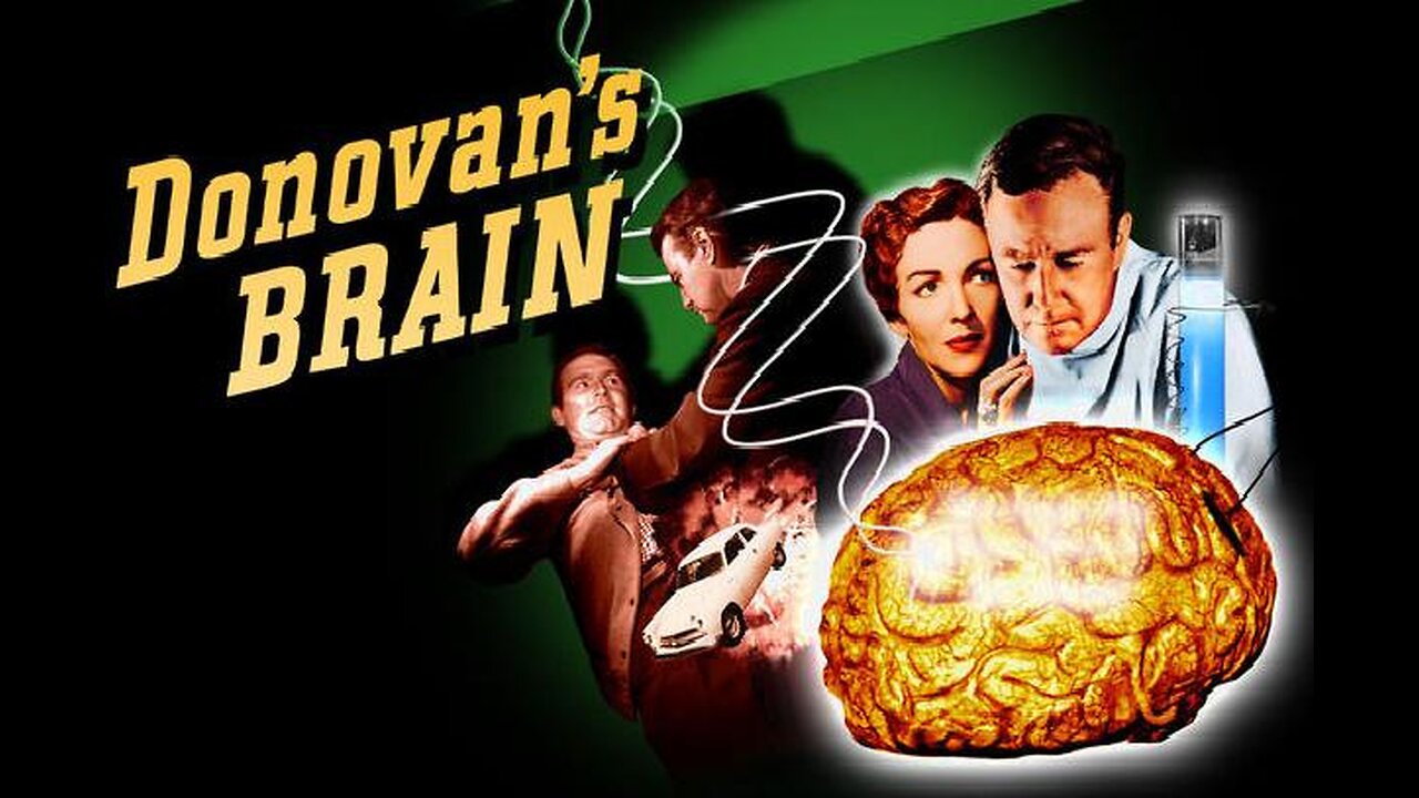 DONOVAN'S BRAIN 1953 Evil Brain Kept Alive Atomically Develops Telepathic Control FULL MOVIE in HD