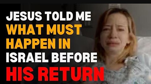 NDE Testimony: I died and Jesus showed me what must happen to Israel before he comes
