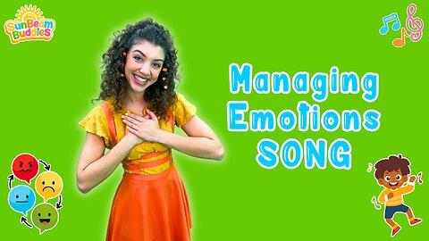 Managing Emotions Sing-Along Song 🥰 A Calming Tune with Miss Sunshine ☀️ SunBeam Buddies Music