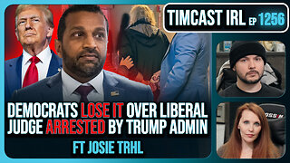 Democrats LOSE IT Over SECOND Liberal Judge ARRESTED By Trump Admin | Timcast IRL