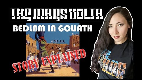The Mars Volta | Bedlam in Goliath | Story Explained