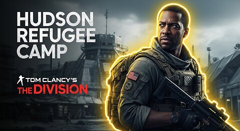 Hudson Refugee Camp ► Tom Clancy’s The Division