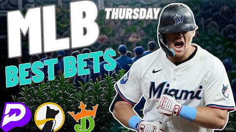 MLB THURSDAY - MY 5 BEST BETS