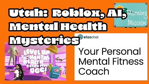 Morning Mission: Utah - Roblox, AI & Mental Health Mysteries
