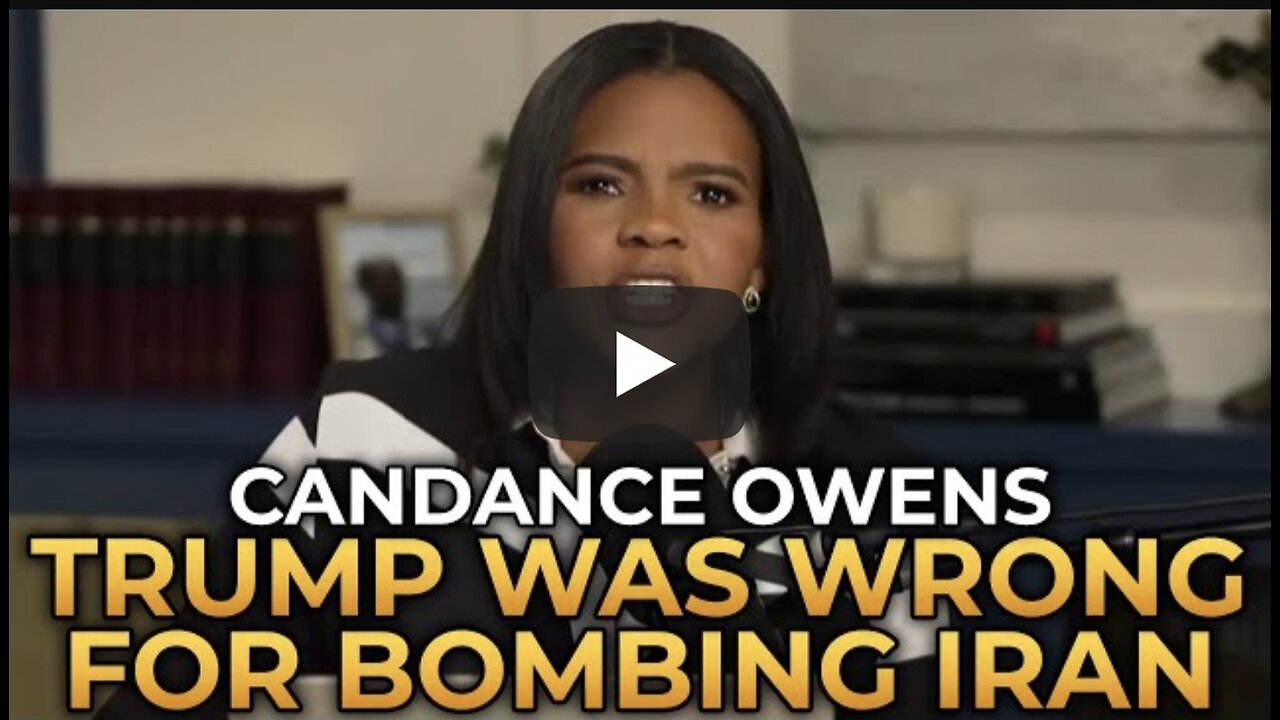 CANDANCE ~ TRUMP WAS WRONG FOR BOMBING IRAN