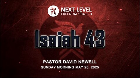 Isaiah 43 (6/1/25)