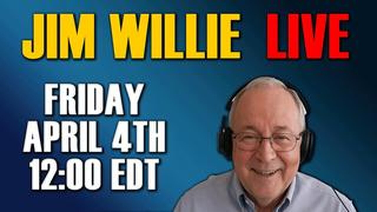 A Discussion With Jim Willie | LIVE Friday, April 4th 2025