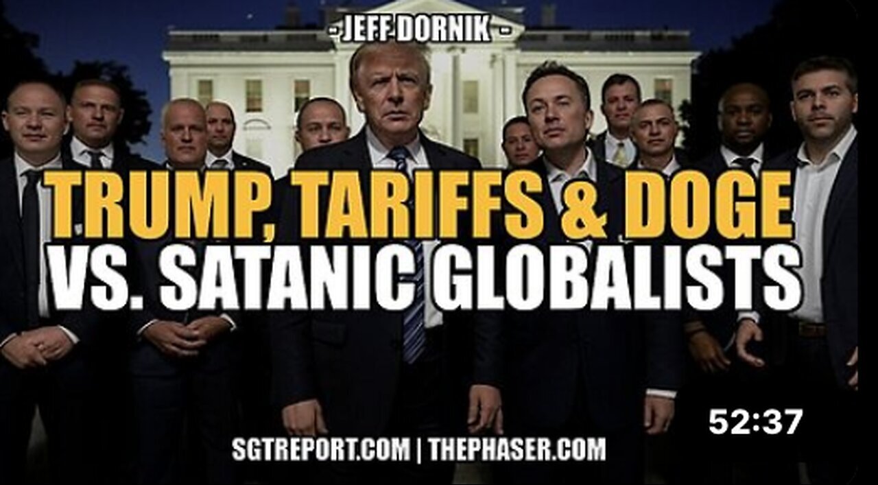 "Unraveling Trump's Tariffs, Doge Cryptocurrency & Globalist Tactics with Jeff Dornik"