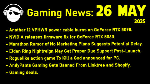 Gaming News | 12VPHWR | RTX 5060 | Marathon | Elden Ring Nightreign | Deals | 26 MAY 2025