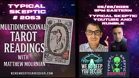 🃏 Multidimensional Tarot Readings with Matthew Mournian 🪐- 🎙 Typical Skeptic Podcast # 2063