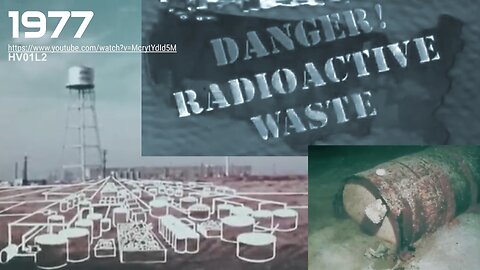 "Danger! Radioactive Waste" (NBC news : 1977) Floyd Kalber (spent enriched uranium ocean barrels)