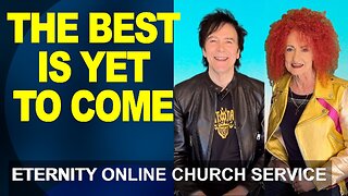 Eternity Online Church Service - "There's More to Come" (2025)