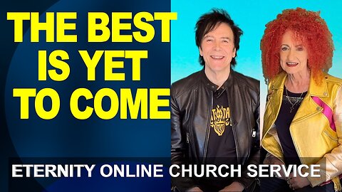 Eternity Online Church Service - "There's More to Come" (2025)