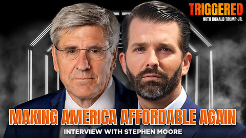 Making America Affordable Again, Interview with Economist Steve Moore | TRIGGERED Ep.294
