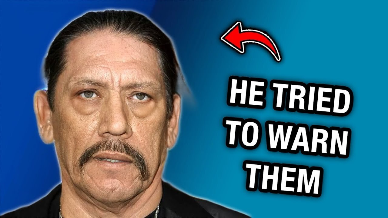 Danny Trejo Tried To Warn Them