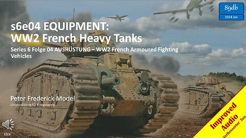 s6e04 EQUIPMENT: WW2 French Heavy Tanks
