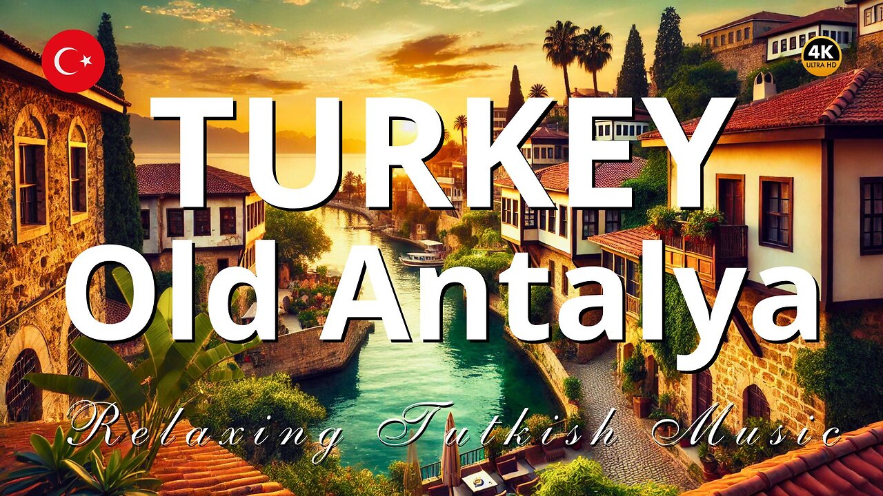 Timeless Beauty of Old Antalya | Relaxing Turkish Melodies ππΆπ
