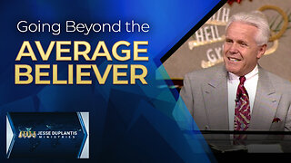 Going Beyond The Average Believer